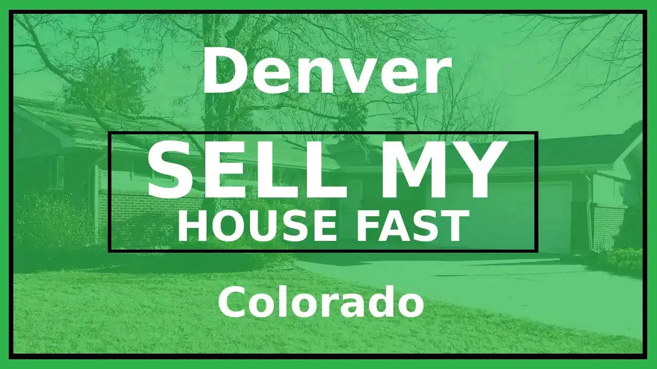 sell my house fast denver co